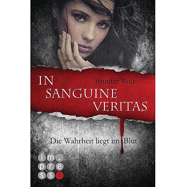 In sanguine veritas - Die Wahrheit liegt im Blut / Sanguis Trilogie Bd.1, Jennifer Wolf