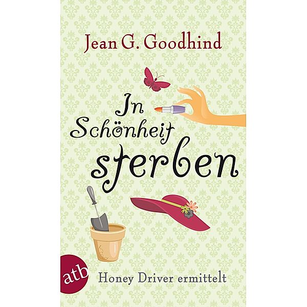 In Schönheit sterben / Honey Driver ermittelt Bd.6, Jean G. Goodhind