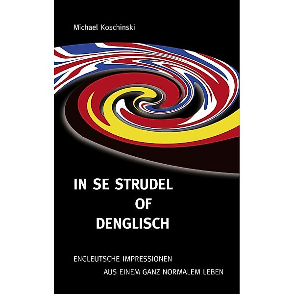 In se Strudel of Denglisch, Michael Koschinski