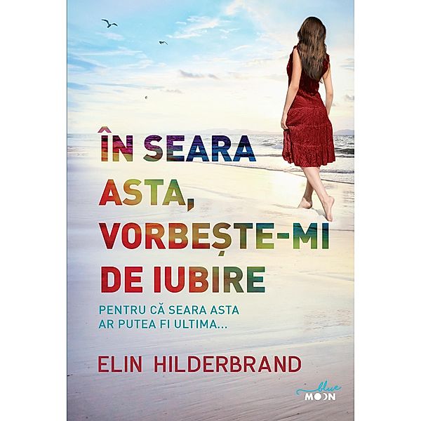 În seara asta, vorbe¿te-mi de iubire / Blue Moon, Elin Hilderbrand