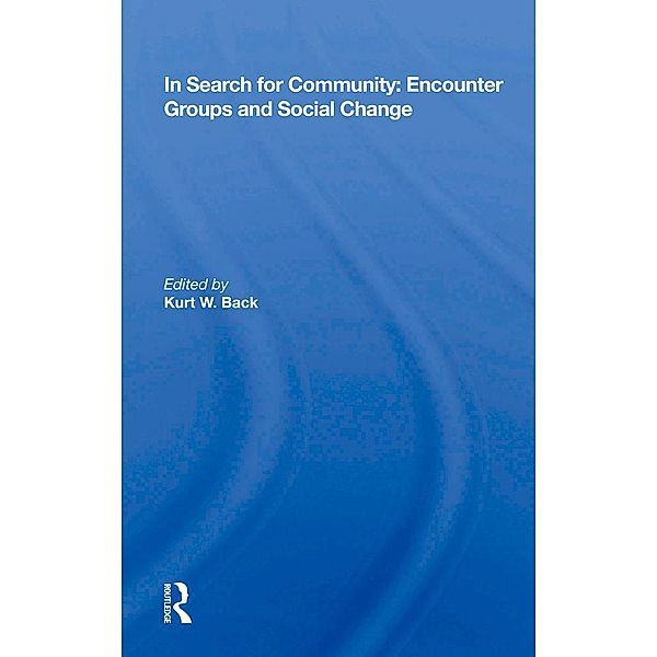 In Search For Community: Encounter Groups And Social Change