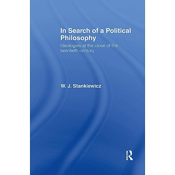 In Search of a Political Philosophy, W. J. Stankiewicz
