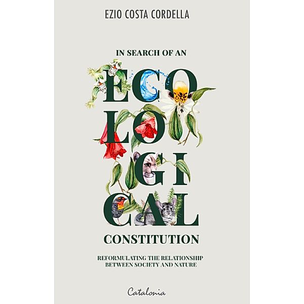 In Search of an Ecological Constitution, Ezio Cordella Costa