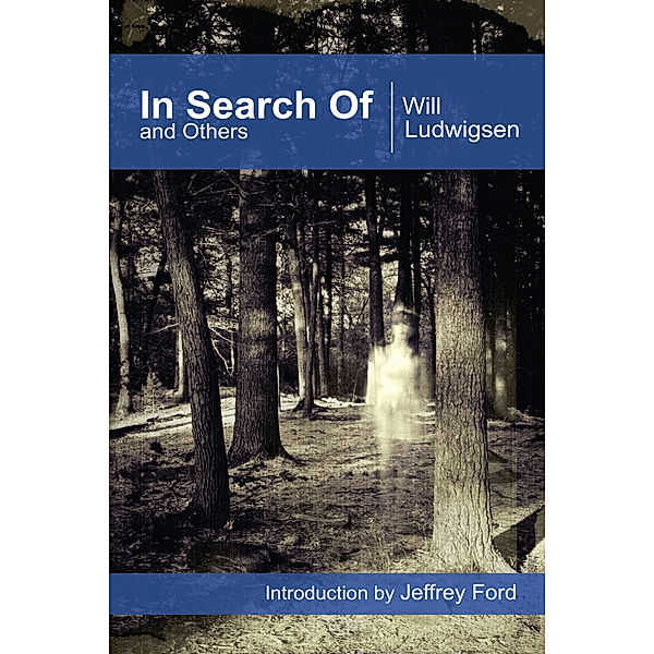 In Search Of and Others, Will Ludwigsen