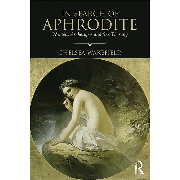 In Search of Aphrodite, Chelsea Wakefield