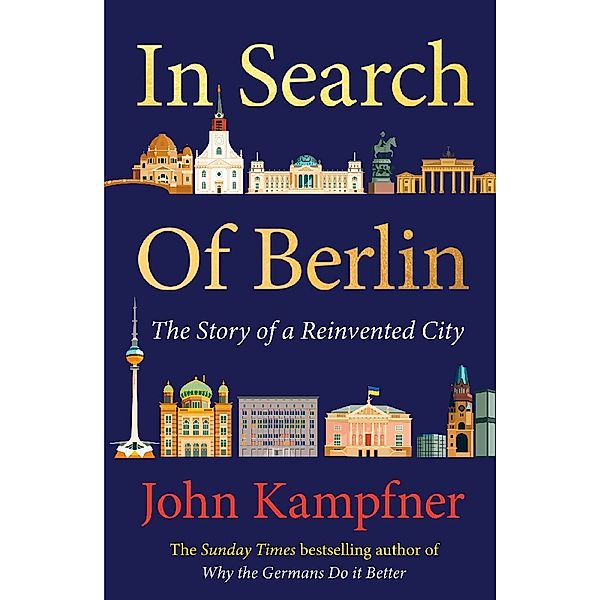 In Search of Berlin, John Kampfner