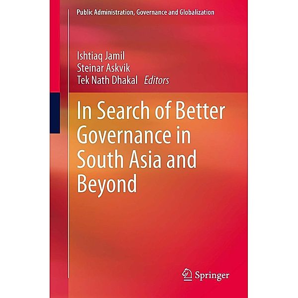 In Search of Better Governance in South Asia and Beyond / Public Administration, Governance and Globalization Bd.3