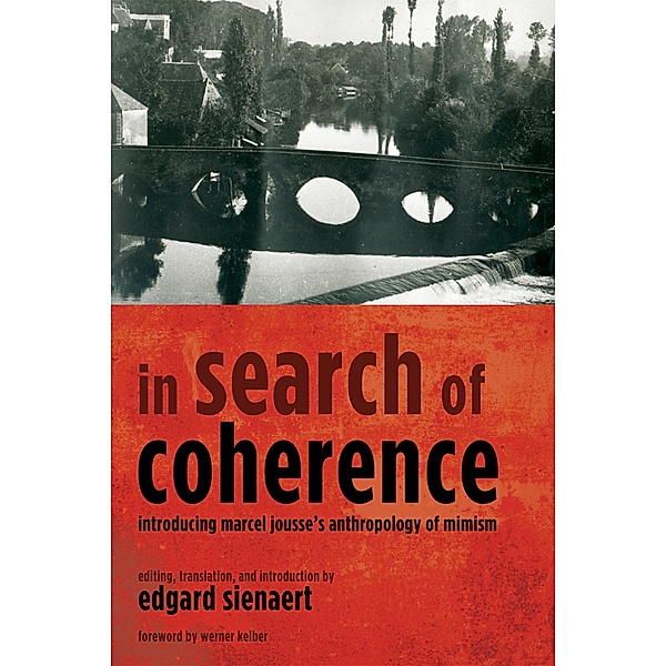 In Search of Coherence, Marcel Jousse