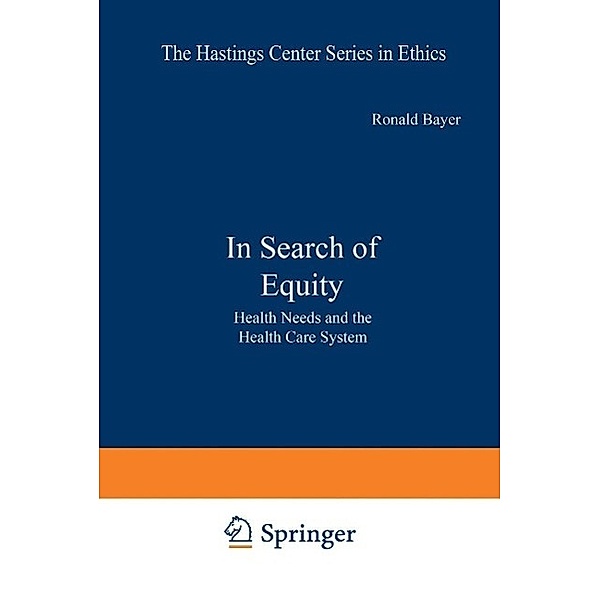 In Search of Equity / The Hastings Center Series in Ethics
