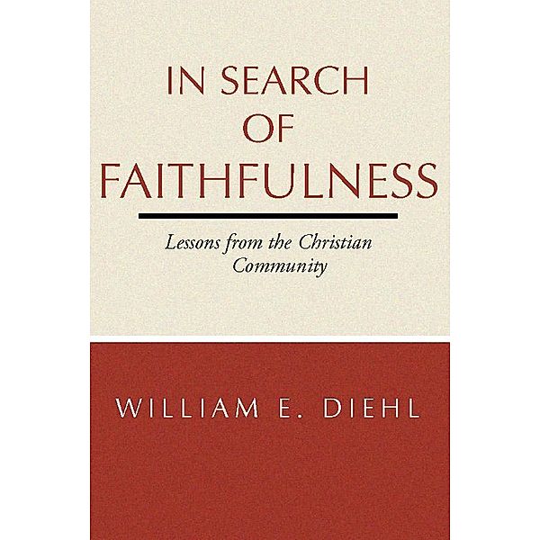 In Search of Faithfulness, William E. Diehl
