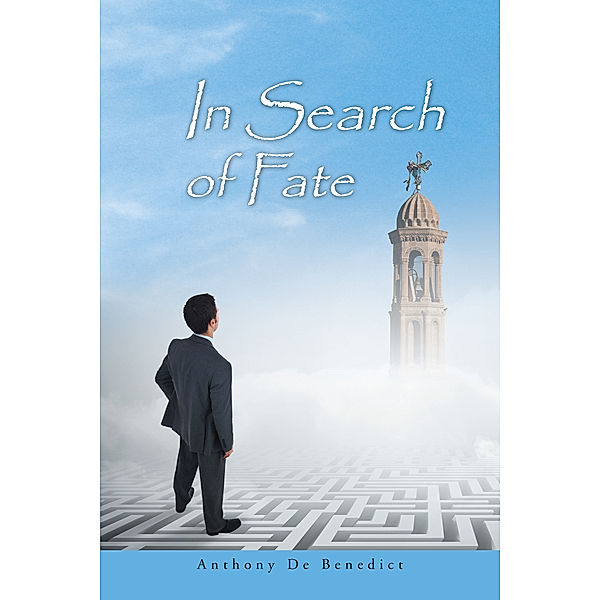 In Search of Fate, Anthony De Benedict