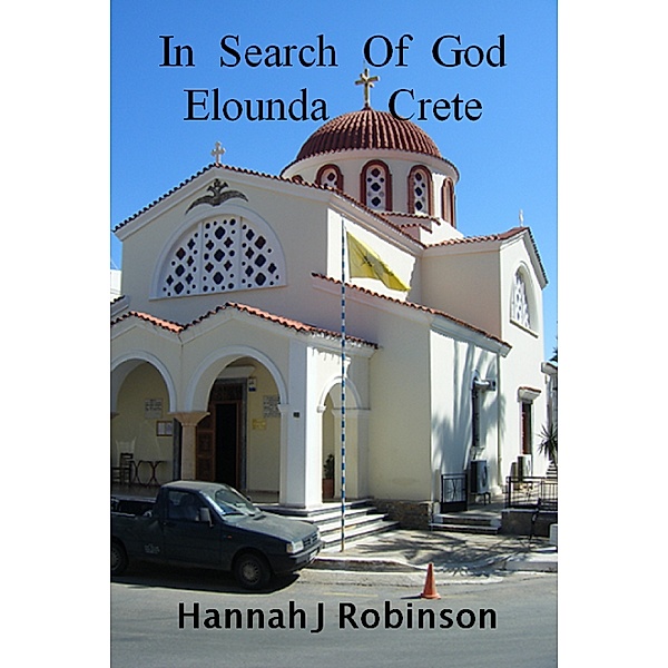 In search of God, Elounda Crete, Hannah Robinson