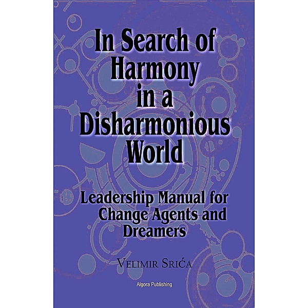 In Search of Harmony in a Disharmonious World, Velimir Srica