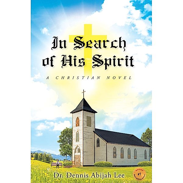 In Search of His Spirit, Dennis Abijah Lee