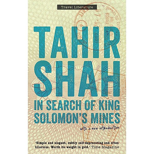 In Search of King Solomon's Mines, Tahir Shah