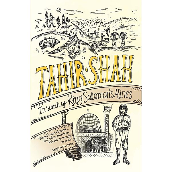 In Search of King Solomon's Mines, Tahir Shah