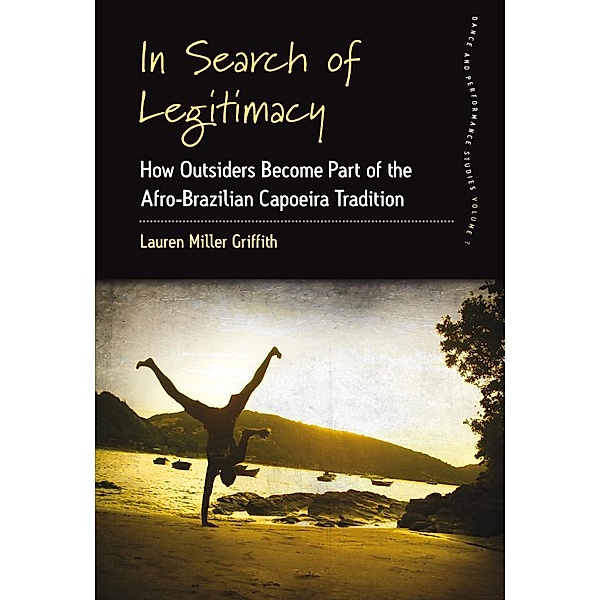 In Search of Legitimacy / Dance and Performance Studies Bd.7, Lauren Miller Griffith