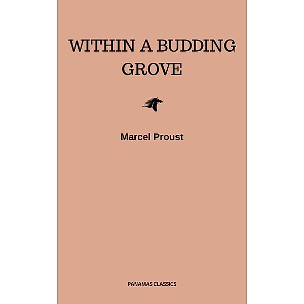 In Search of Lost Time, Vol. II: Within a Budding Grove (Modern Library Classics) (v. 2), Marcel Proust