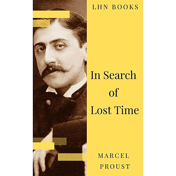 In Search of Lost Time [volumes 1 to 7], Marcel Proust, Lhn Books