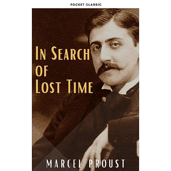 In Search of Lost Time [volumes 1 to 7], Marcel Proust, Pocket Classic