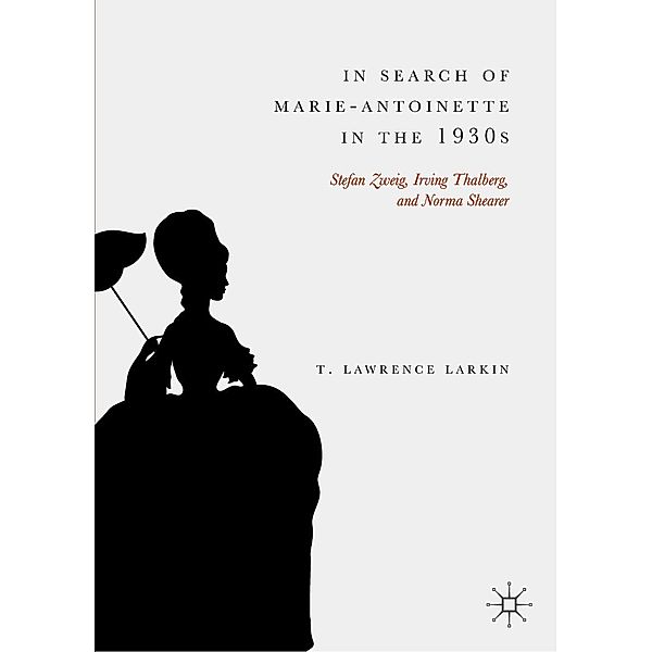 In Search of Marie-Antoinette in the 1930s / Progress in Mathematics, T. Lawrence Larkin