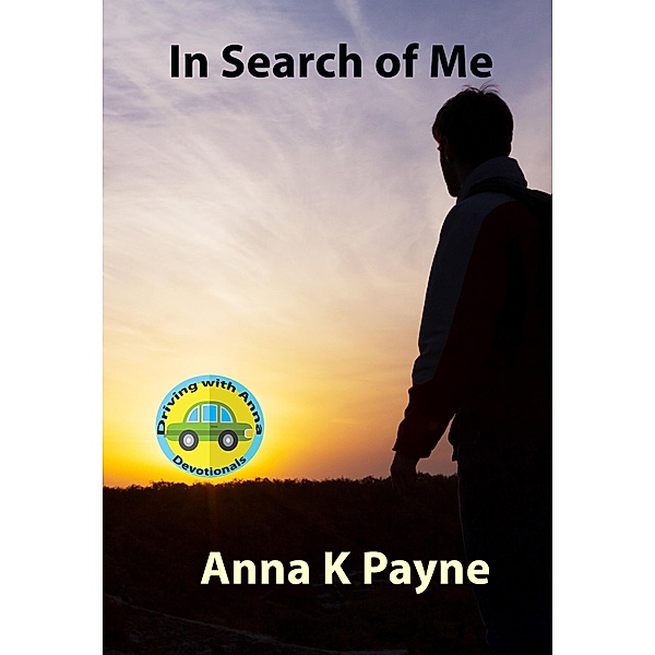 In Search of Me (Driving with Anna), Anna K Payne