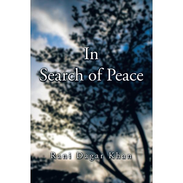 In Search of Peace, Rani Dagar Khan