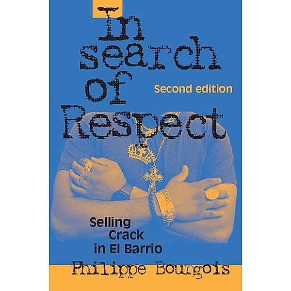 In Search of Respect / Structural Analysis in the Social Sciences, Philippe Bourgois