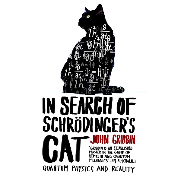 In Search Of Schrodinger's Cat, John Gribbin