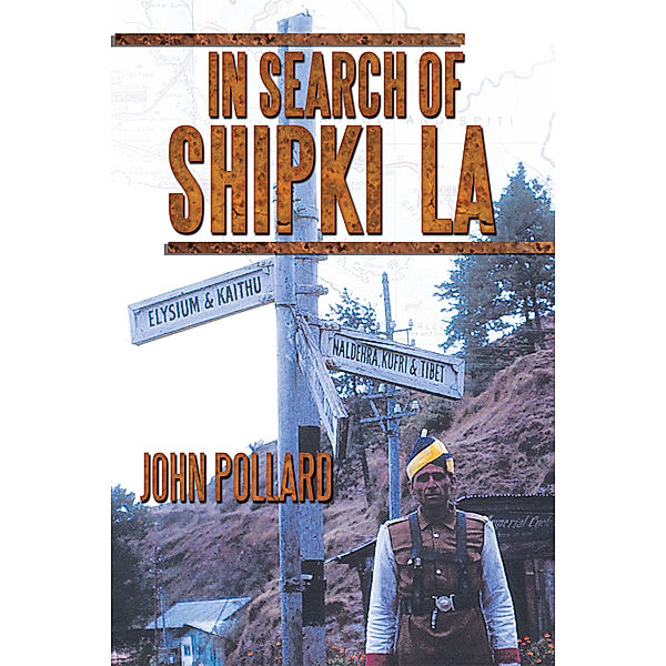 In Search of Shipki La, John Pollard
