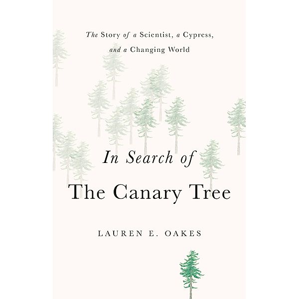 In Search of the Canary Tree, Lauren E. Oakes
