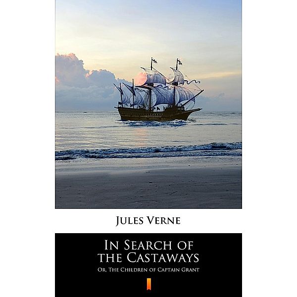 In Search of the Castaways, Jules Verne