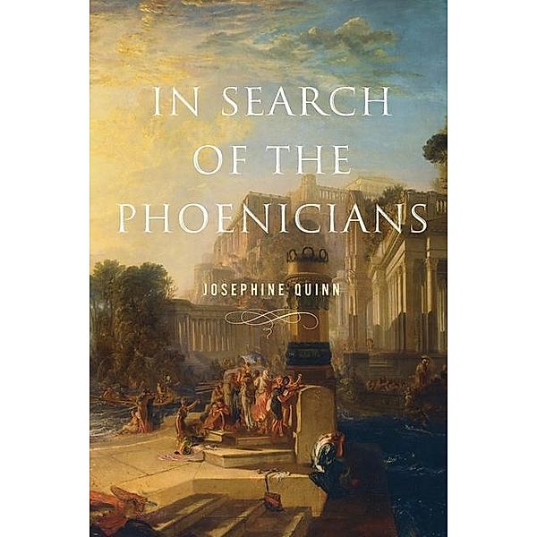 In Search of the Phoenicians, Josephine Quinn