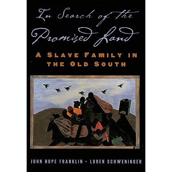 In Search of the Promised Land, John Hope Franklin, Loren Schweninger