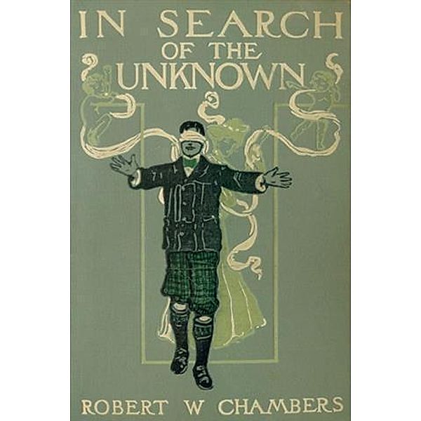 In Search of the Unknown, Robert W Chambers