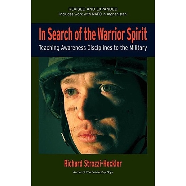 In Search of the Warrior Spirit, Fourth Edition, Richard Strozzi-Heckler