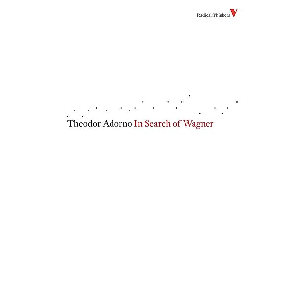 In Search of Wagner / Radical Thinkers, Theodor Adorno