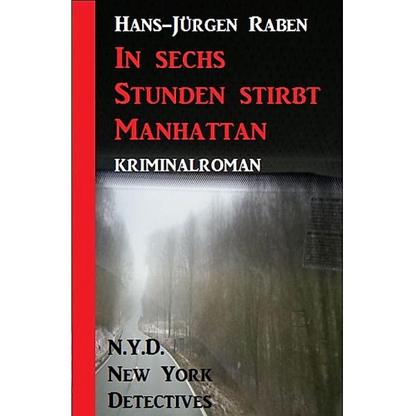 In sechs Stunden stirbt Manhattan: N.Y.D. - New York Detectives, Hans-Jürgen Raben