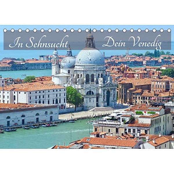 In Sehnsucht Dein Venedig (Tischkalender 2022 DIN A5 quer), Marion Meyer @ Stimmungsbilder1