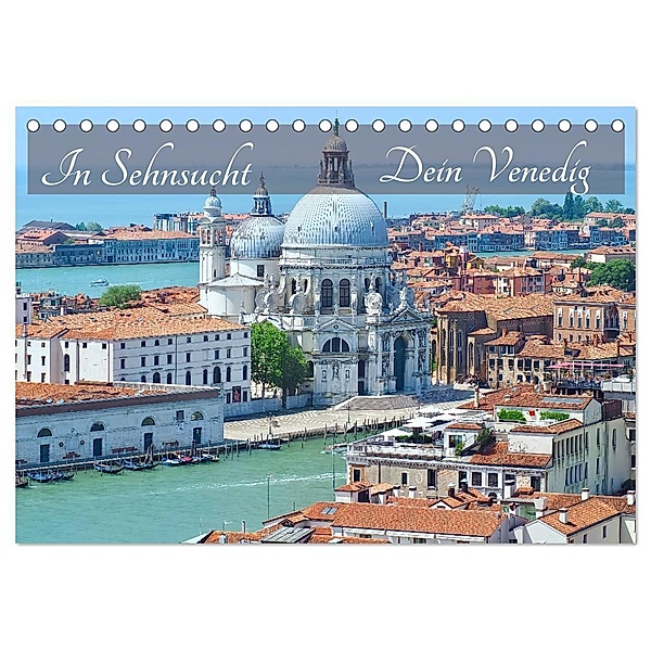 In Sehnsucht Dein Venedig (Tischkalender 2024 DIN A5 quer), CALVENDO Monatskalender, Marion Meyer @ Stimmungsbilder1