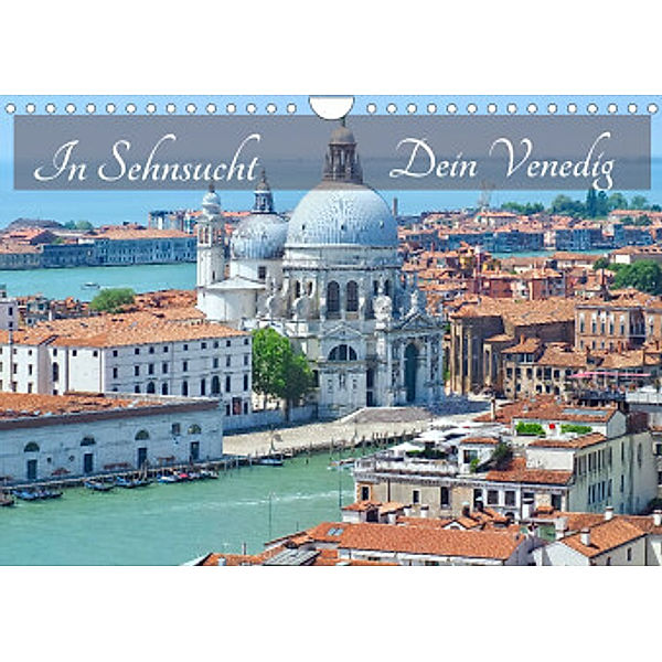 In Sehnsucht Dein Venedig (Wandkalender 2022 DIN A4 quer), Marion Meyer @ Stimmungsbilder1