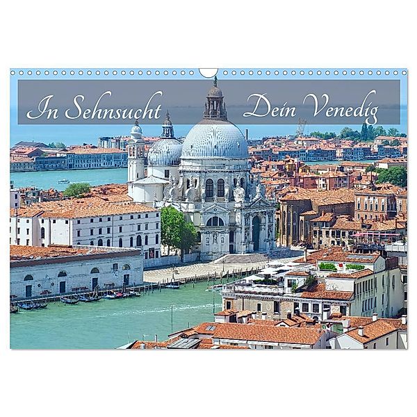 In Sehnsucht Dein Venedig (Wandkalender 2024 DIN A3 quer), CALVENDO Monatskalender, Marion Meyer @ Stimmungsbilder1