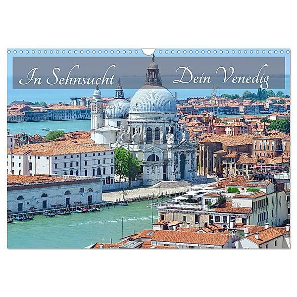 In Sehnsucht Dein Venedig (Wandkalender 2025 DIN A3 quer), CALVENDO Monatskalender, Calvendo, Marion Meyer @ Stimmungsbilder1