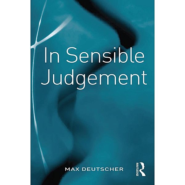 In Sensible Judgement, Max Deutscher