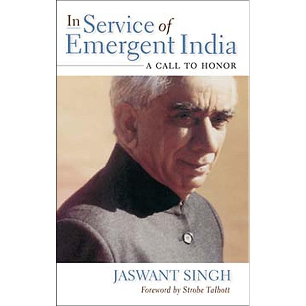 In Service of Emergent India, Jaswant Singh