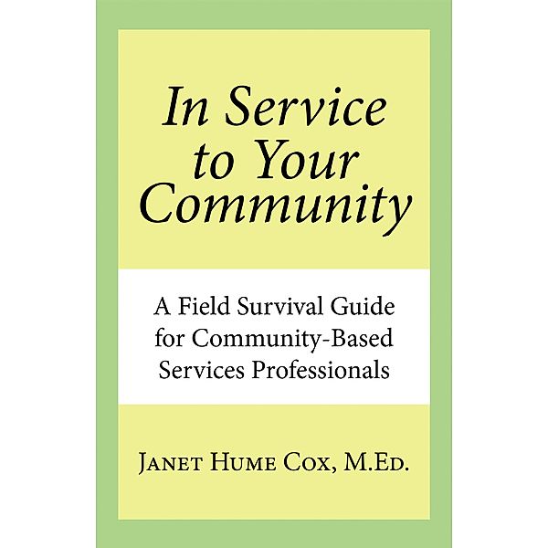 In Service to Your Community, Janet Hume Cox M. Ed.