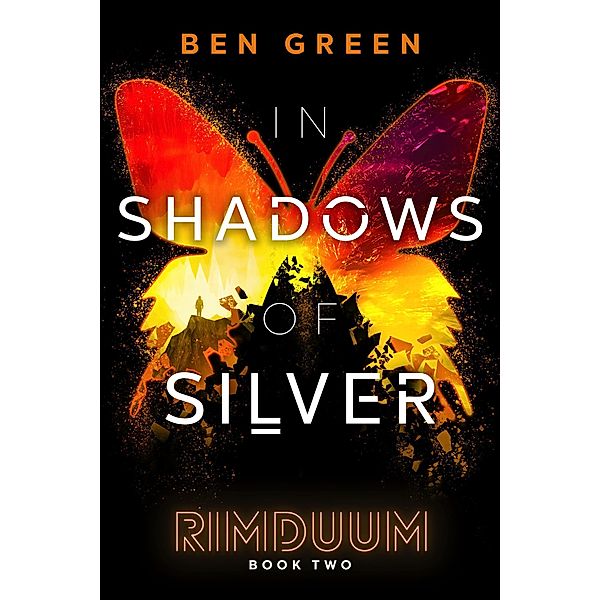 In Shadows of Silver (Rimduum, #2) / Rimduum, Ben Green