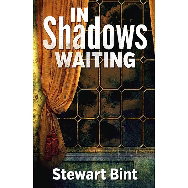 In Shadows Waiting (White Pastures, #1) / White Pastures, Stewart Bint