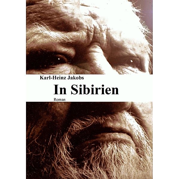 In Sibirien, Karl-Heinz Jakobs