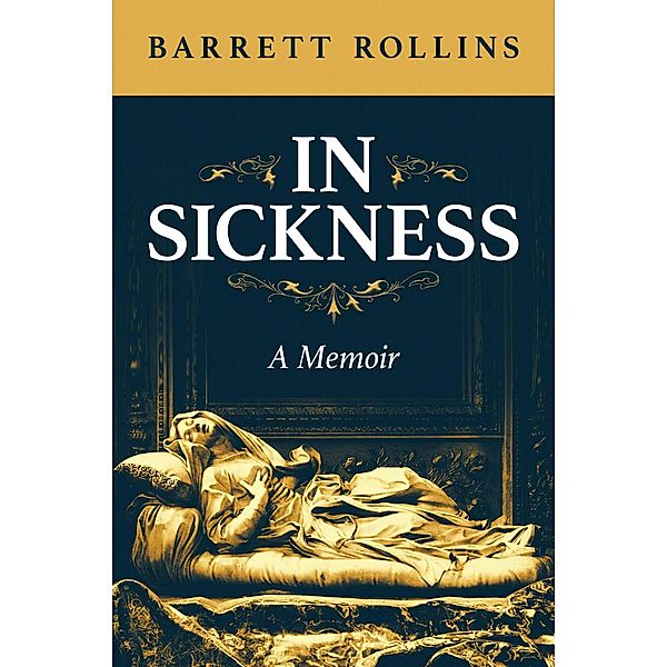 In Sickness, Barrett Rollins